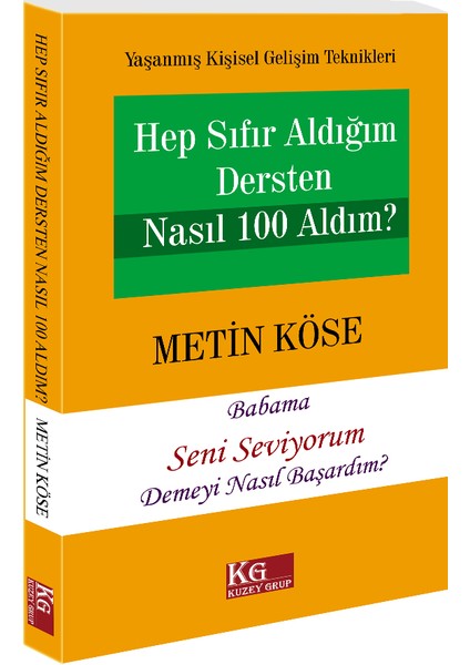 Hep Sıfır Aldığım Dersten Nasıl 100 Aldım - Metin Köse