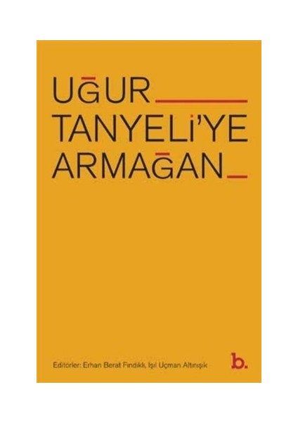 Uğur Tanyeli'ye Armağan