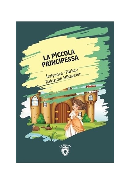 La Piccola Principessa (Küçük Prenses) İtalyanca Türkçe Bakışımlı Hikayeler