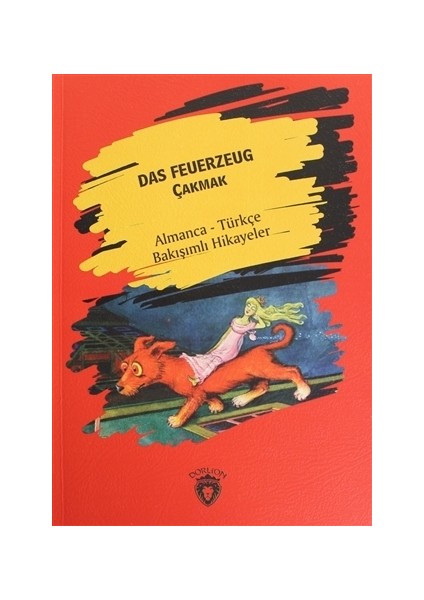 Das Feuerzeug (Çakmak) - Almanca - Türkçe Bakışımlı Hikayeler