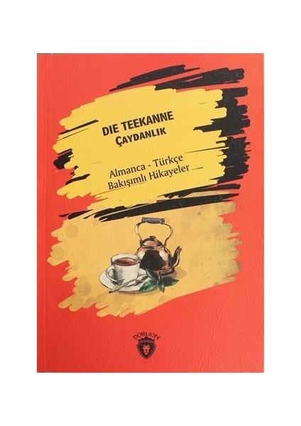 Die Teekanne (Çaydanlık) - Almanca - Türkçe Bakışımlı Hikayeler