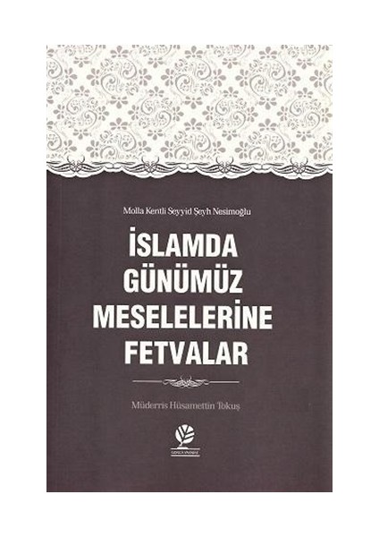 İslamda Günümüz Meselelerine Fetvalar