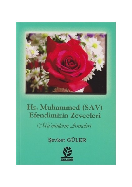 Hz. Muhammed (SAV) - Efendimizin Zevceleri
