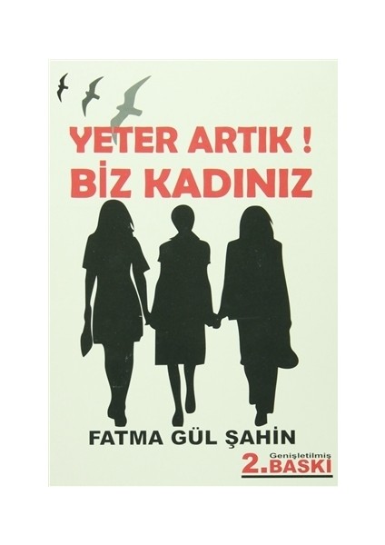Yeter Artık Biz Kadınız