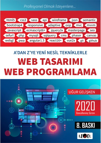 Level Kitap A’Dan Z’Ye Yeni Nesil Tekniklerle Web Tasarımı Ve Web Programlama - Uğur Gelişken