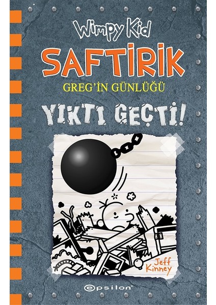 Yıktı Geçti!  Saftirik Greg'in Günlüğü 14  Jeff Kinney