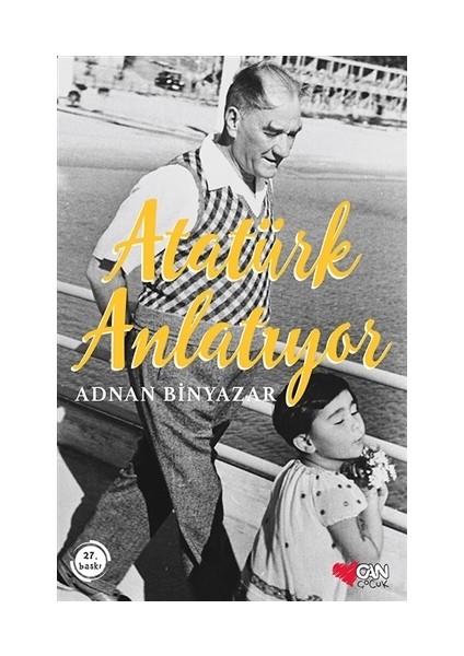 Atatürk Anlatıyor - Adnan Binyazar