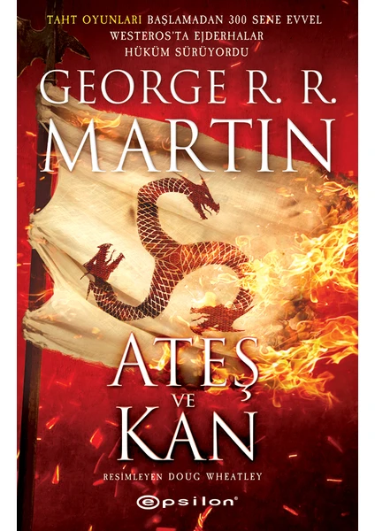 Ateş ve Kan - George R. R. Martin