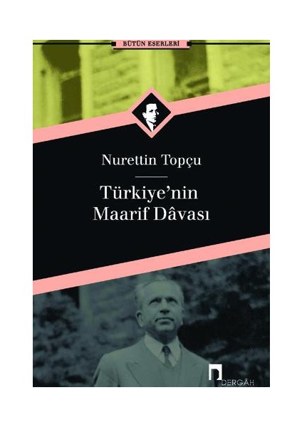 Türkiye’nin Maarif Davası - Nurettin Topçu