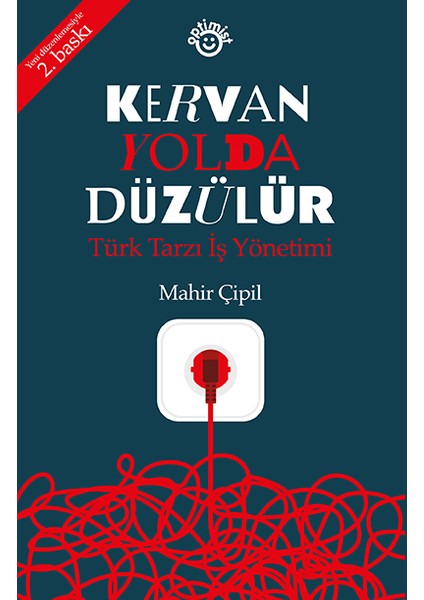 Kervan Yolda Düzülür Türk Tarzı İş Yönetimi - Mahir Çipil