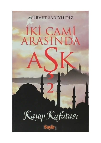 İki Cami Arasında Aşk 2 - Mürvet Sarıyıldız