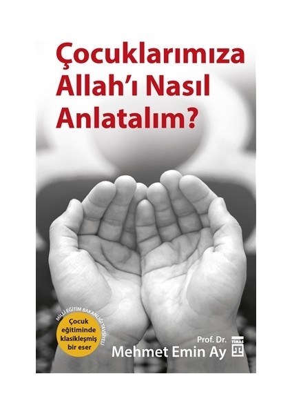 Çocuklarımıza Allah'ı Nasıl Anlatalım? - Mehmet Emin Ay