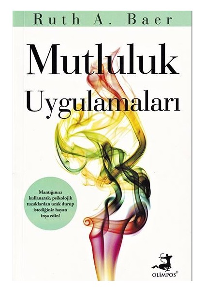 Mutluluk Uygulamaları - Ruth A. Baer