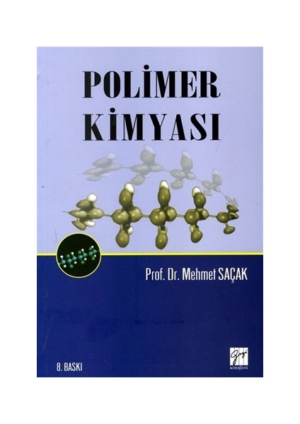 Polimer Kimyası - Mehmet Saçak