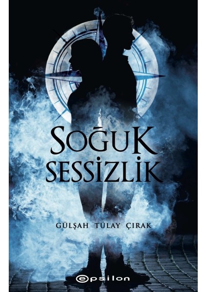 Soğuk Sessizlik - Gülşah Tülay Çırak