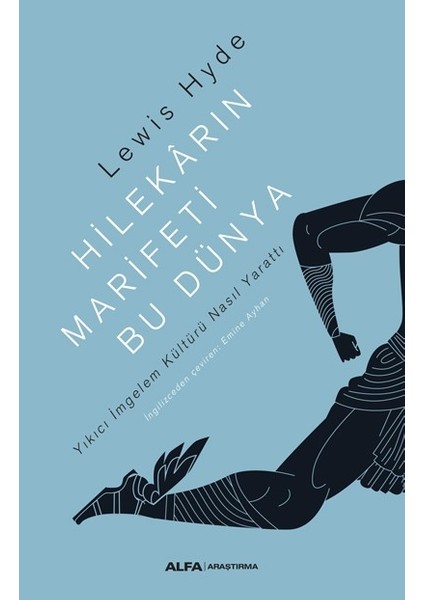 Hilekârın Marifeti Bu Dünya - Lewis Hyde
