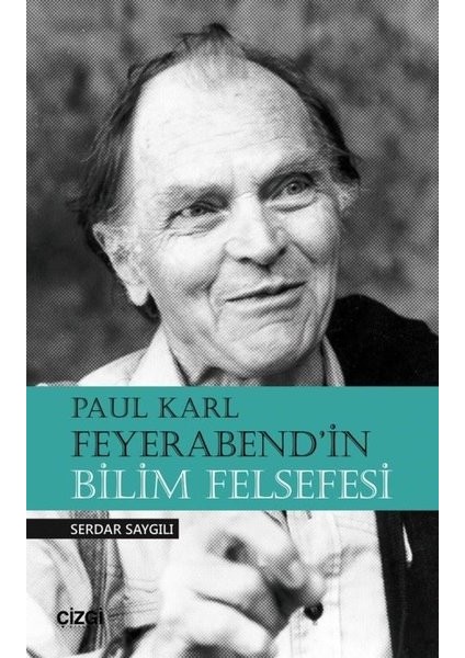 Paul Karl Feyerabend'İn Bilim Felsefesi - Serdar Saygılı