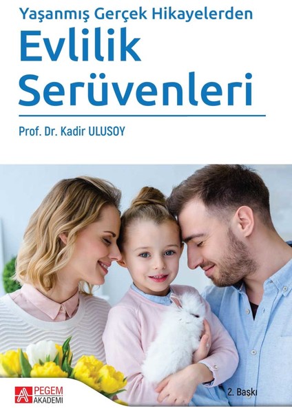 Yaşanmış Gerçek Hikayelerden Evlilik Serüvenleri - Kadir Ulusoy