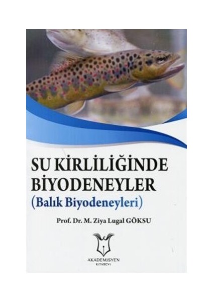 Su Kirliliğinde Biyodeneyler - Balık Biyodeneyleri