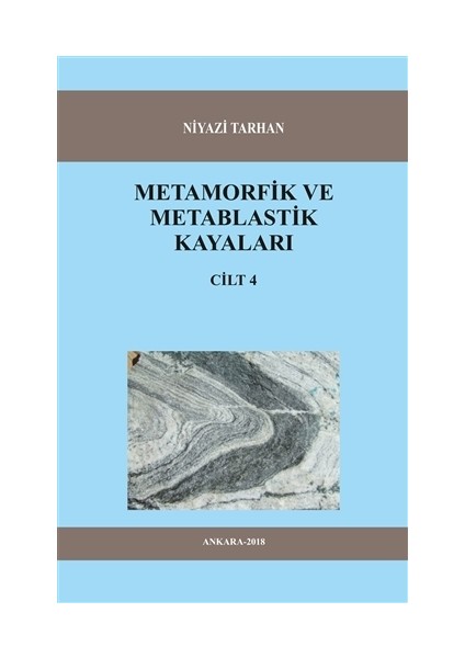 Metamorfik Ve Metablastik Kayaları Cilt 4 - Niyazi Tarhan