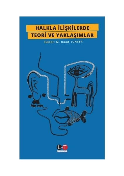 Halkla İlişkilerde Teori ve Yaklaşımlar