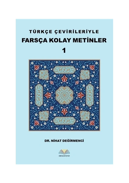 Türkçe Çevirileriyle Farsça Kolay Metinler 1