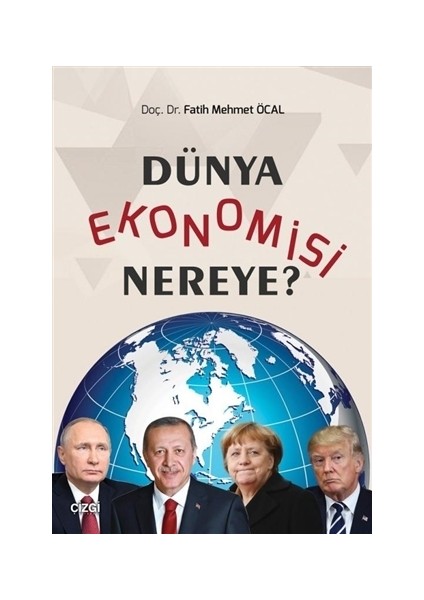 Dünya Ekonomisi Nereye?
