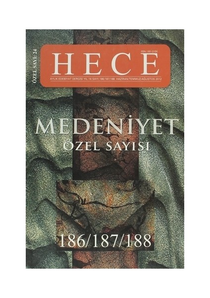 Hece Aylık Edebiyat Dergisi Medeniyet Özel Sayısı :24 - 186/187/188