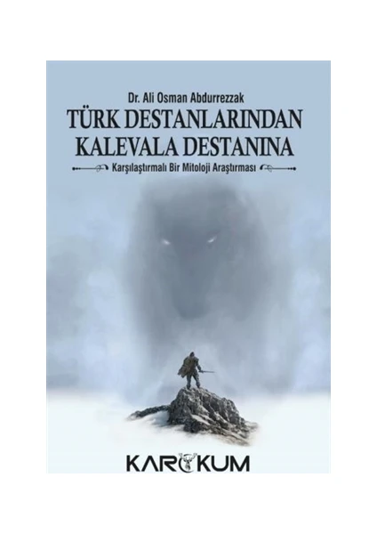 Türk Destanlarından Kalevala Destanına