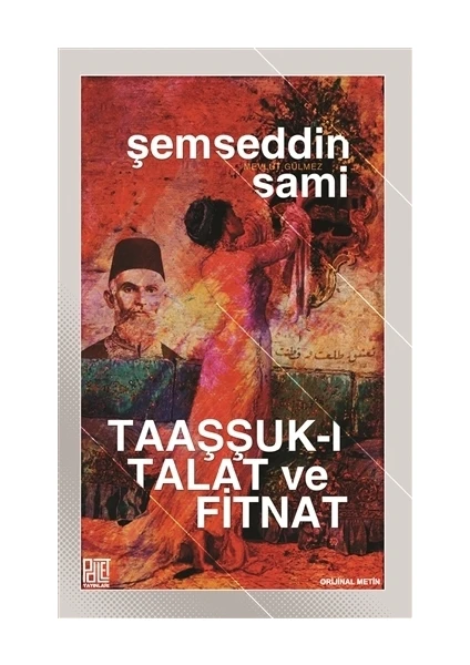 Taaşşuk-ı Talat ve Fitnat (Orijinal Metin)