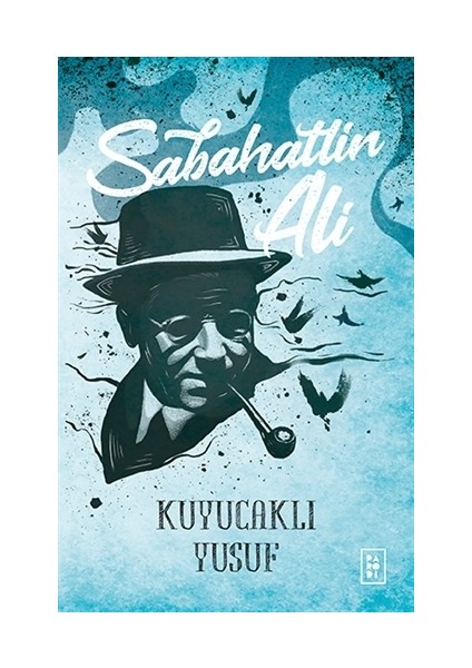 Kuyucaklı Yusuf - Sabahattin Ali