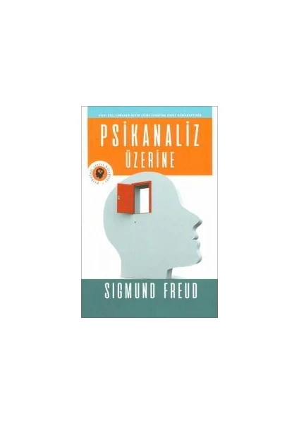 Psikanaliz Üzerine - Sigmund Freud