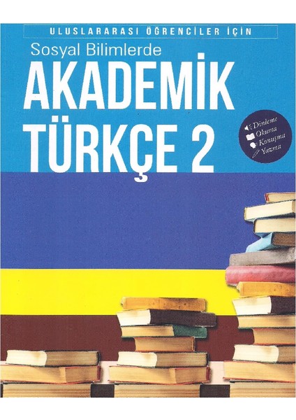 İstanbul Kültür Sanat Basımevi  Sosyal Bilimlerde Akademik Türkçe 2 Uluslararası Öğrenciler İçin Dinleme Okuma Konuşma Yazma CD