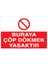 Buraya Çöp Dökmek Yasaktır Pvc - Leksan 1