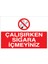 Çalışırken Sigara Içmeyiniz Sticker - Folyo 1