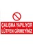 Çalışma Yapılıyor Lütfen Girmeyiniz Alüminyum 1