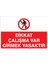 Dikkat Çalışma Var Girmek Yasaktır Alüminyum 1