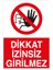Dikkat Izinsiz Girilmez Sticker - Folyo 1