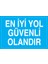 En Iyi Yol Güvenli Olandır Sticker - Folyo 1