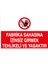 Fabrika Sahasına Izinsiz Girmek Tehlikeli ve Yasaktır Pvc - Leksan 1
