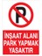 Inşaat Alanı Park Yapmak Yasaktır Pvc - Leksan 1