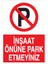 Inşaat Önüne Park Etmeyiniz Pvc - Leksan 1