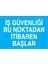 Iş Güvenliği Bu Noktadan Itibaren Başlar Dekota 1