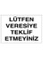 Lütfen Veresiye Teklif Etmeyiniz Dekota 1