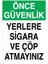 Canis Etiket Önce Güvenlik - Yerlere Sigara ve Çöp Atmayınız Sticker - Folyo 1