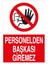 Personelden Başkası Giremez Sticker - Folyo 1