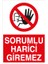 Sorumlu Harici Giremez Sticker - Folyo 1