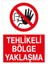 Tehlikeli Bölge Yaklaşma Sticker - Folyo 1