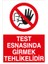 Test Sahasına Girmek Tehlikelidir Pvc - Leksan 1