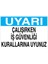 Uyarı - Çalışırken Iş Güvenliği Kurallarına Uyunuz Pvc - Leksan 1